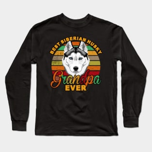 Best Siberian Husky Grandpa Ever Long Sleeve T-Shirt